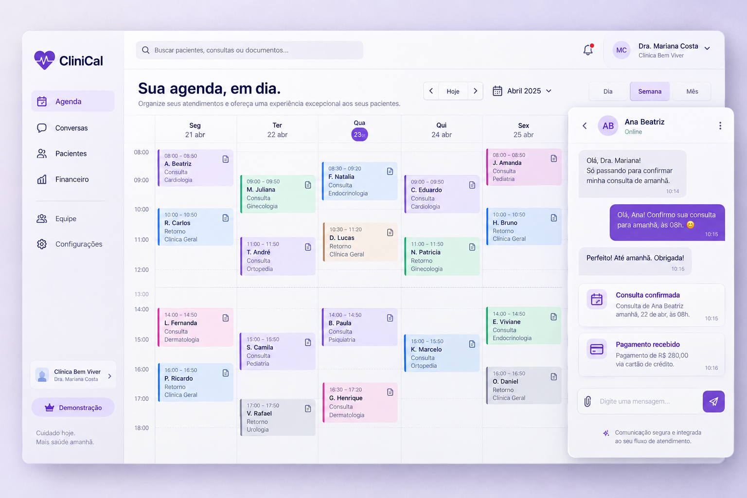 Atendimento, agenda e recebimentos conectados.